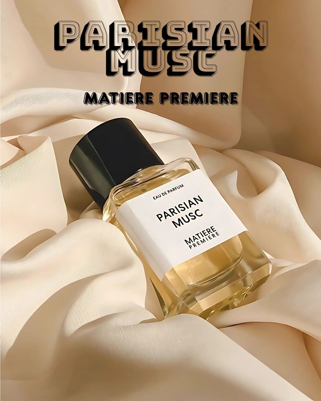 Parisian Musc - Matiere Premiere
